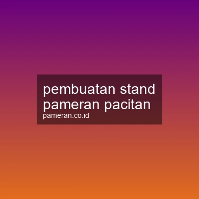 Pembuatan Stand Pameran Pacitan