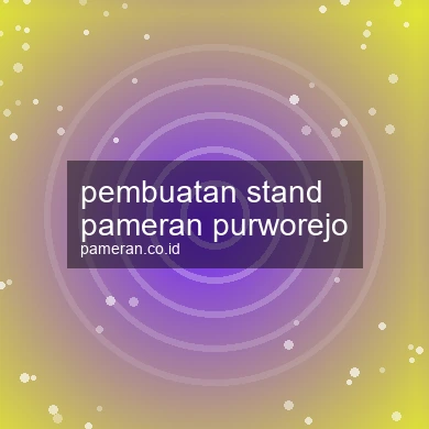 Pembuatan Stand Pameran Purworejo