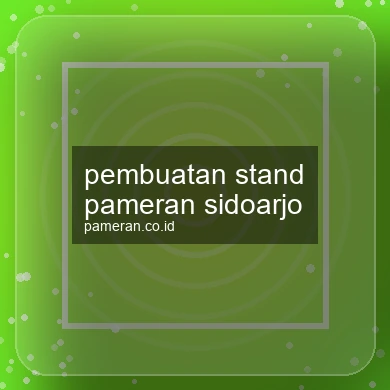Pembuatan Stand Pameran Sidoarjo
