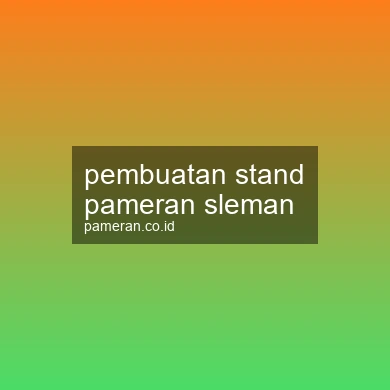 Pembuatan Stand Pameran Sleman