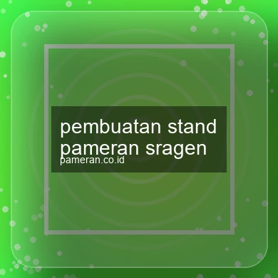 Pembuatan Stand Pameran Sragen