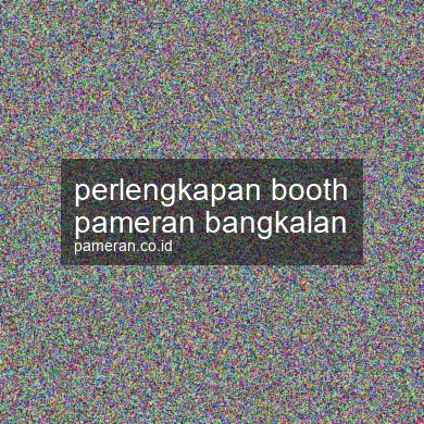 Perlengkapan Booth Pameran Bangkalan