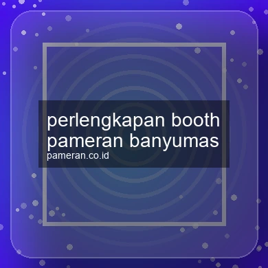 Perlengkapan Booth Pameran Banyumas