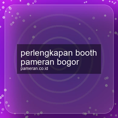 Perlengkapan Booth Pameran Bogor