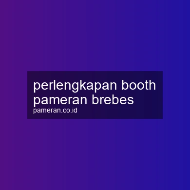 Perlengkapan Booth Pameran Brebes