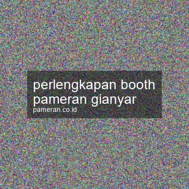 Perlengkapan Booth Pameran Gianyar