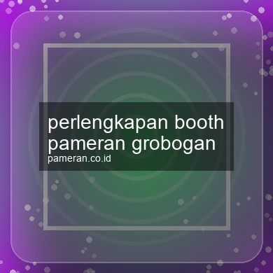 Perlengkapan Booth Pameran Grobogan