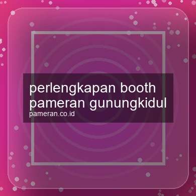 Perlengkapan Booth Pameran Gunungkidul