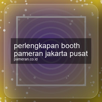 Perlengkapan Booth Pameran Jakarta Pusat