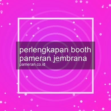 Perlengkapan Booth Pameran Jembrana