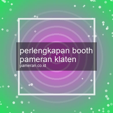 Perlengkapan Booth Pameran Klaten