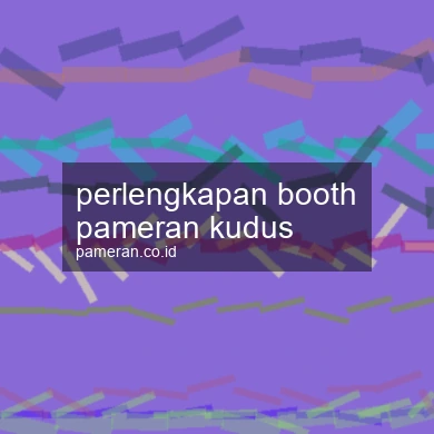 Perlengkapan Booth Pameran Kudus