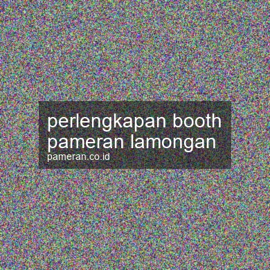 Perlengkapan Booth Pameran Lamongan