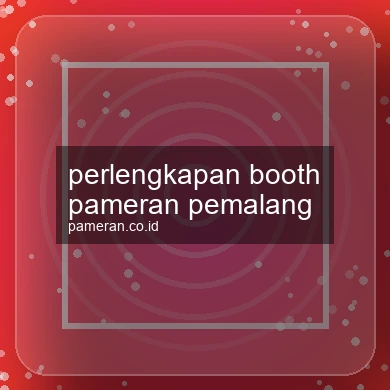 Perlengkapan Booth Pameran Pemalang