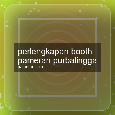 Perlengkapan Booth Pameran Purbalingga