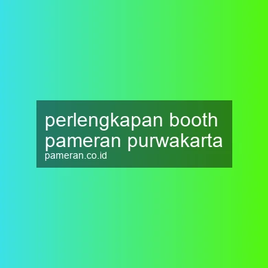 Perlengkapan Booth Pameran Purwakarta