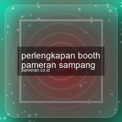 Perlengkapan Booth Pameran Sampang