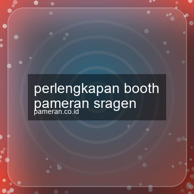 Perlengkapan Booth Pameran Sragen