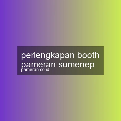Perlengkapan Booth Pameran Sumenep