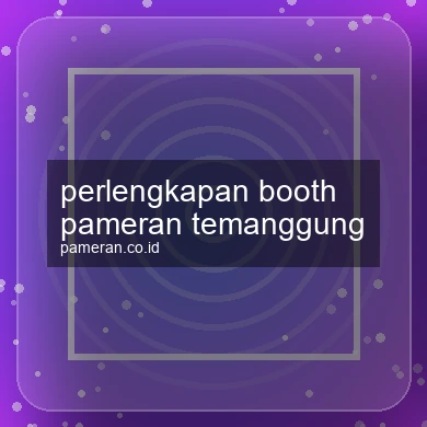 Perlengkapan Booth Pameran Temanggung