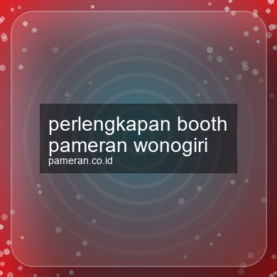 Perlengkapan Booth Pameran Wonogiri