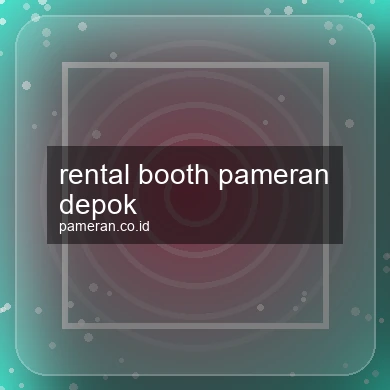 Rental Booth Pameran Depok