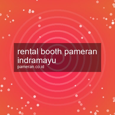 Rental Booth Pameran Indramayu