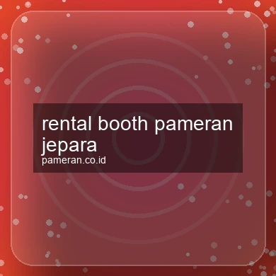 Rental Booth Pameran Jepara