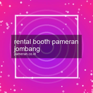 Rental Booth Pameran Jombang