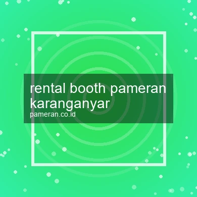 Rental Booth Pameran Karanganyar
