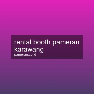 Rental Booth Pameran Karawang