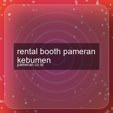 Rental Booth Pameran Kebumen
