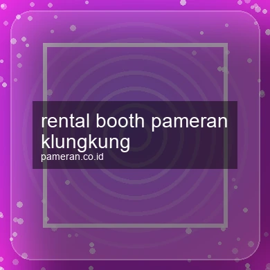 Rental Booth Pameran Klungkung