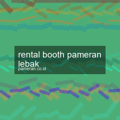 Rental Booth Pameran Lebak