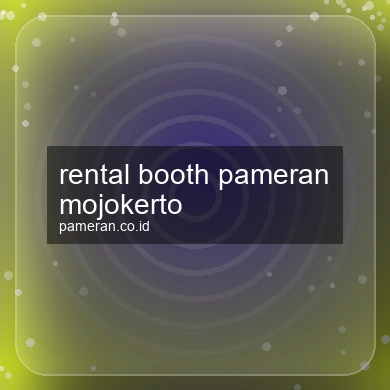 Rental Booth Pameran Mojokerto