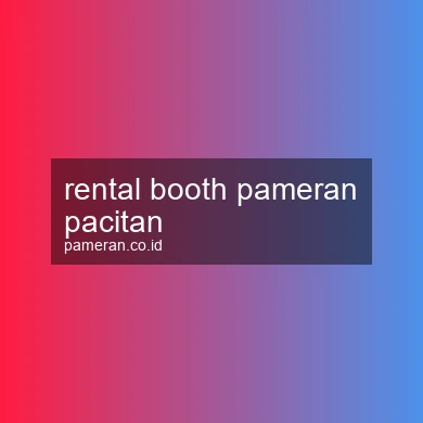 Rental Booth Pameran Pacitan