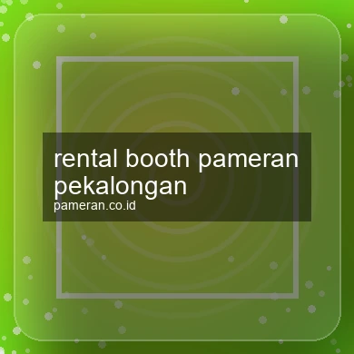 Rental Booth Pameran Pekalongan