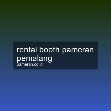 Rental Booth Pameran Pemalang