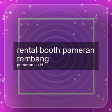 Rental Booth Pameran Rembang