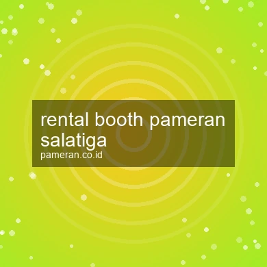 Rental Booth Pameran Salatiga