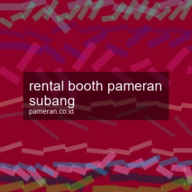 Rental Booth Pameran Subang