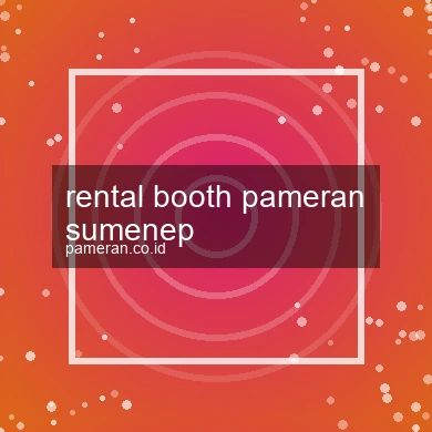 Rental Booth Pameran Sumenep