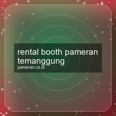 Rental Booth Pameran Temanggung