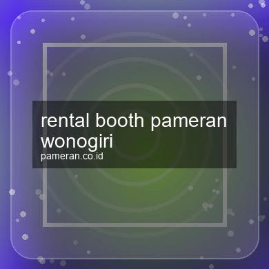 Rental Booth Pameran Wonogiri