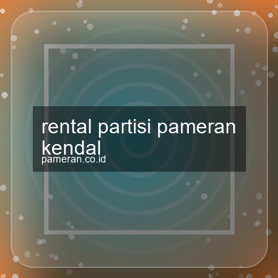Rental Partisi Pameran Kendal
