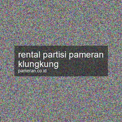 Rental Partisi Pameran Klungkung