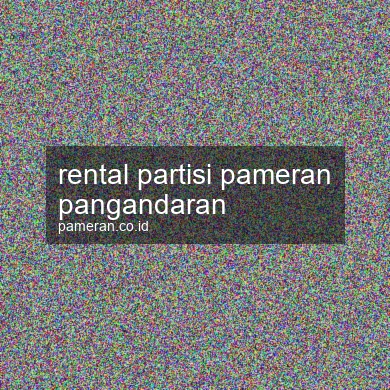 Rental Partisi Pameran Pangandaran