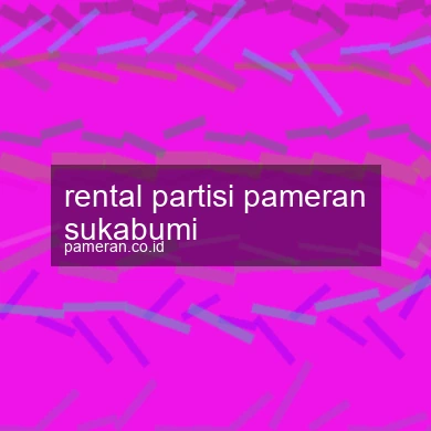 Rental Partisi Pameran Sukabumi