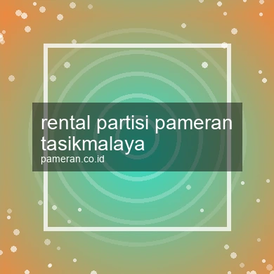 Rental Partisi Pameran Tasikmalaya