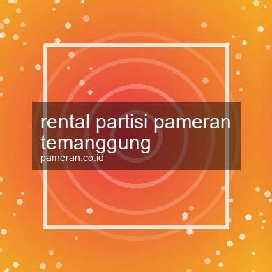 Rental Partisi Pameran Temanggung